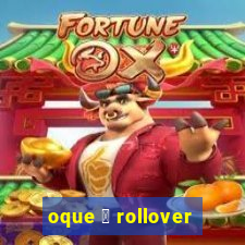 oque 茅 rollover