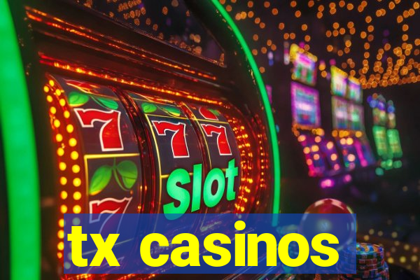 tx casinos