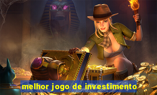 melhor jogo de investimento