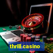 thrill casino