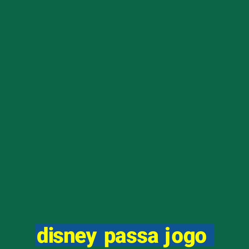 disney passa jogo