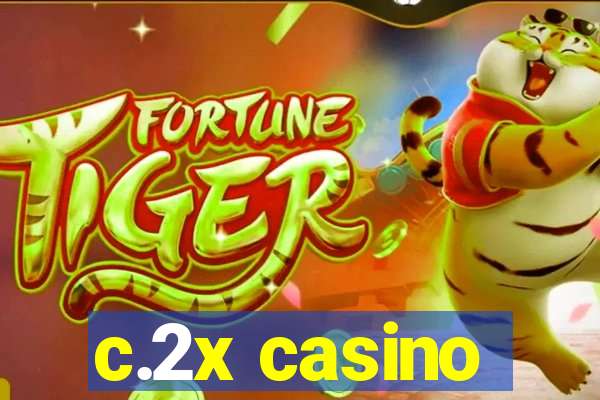 c.2x casino