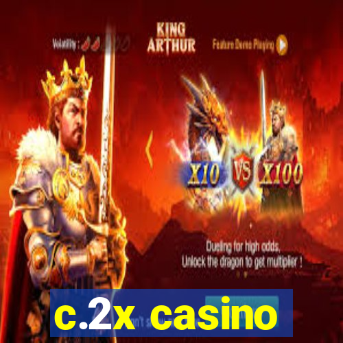 c.2x casino