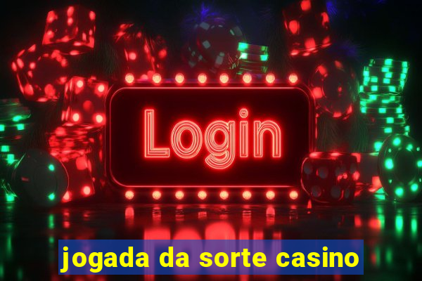 jogada da sorte casino