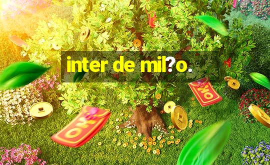 inter de mil?o.