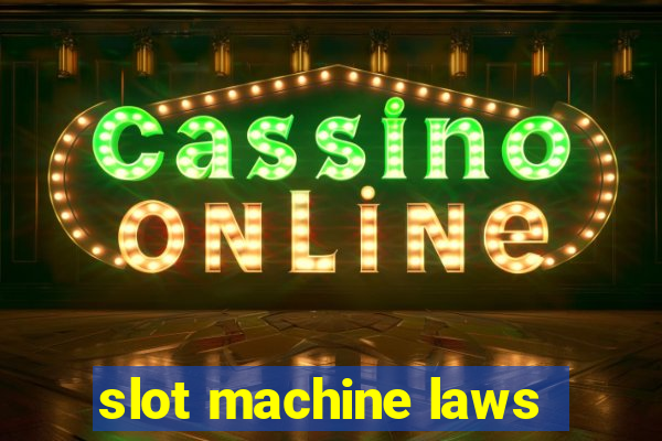 slot machine laws