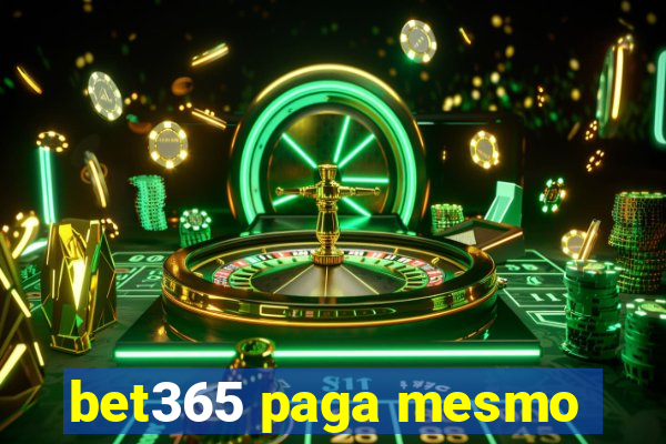 bet365 paga mesmo