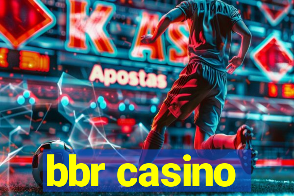 bbr casino