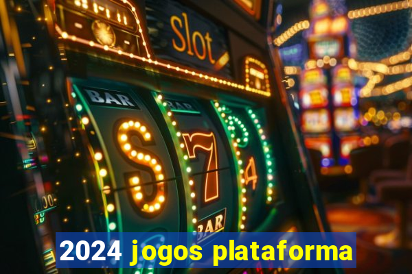 2024 jogos plataforma