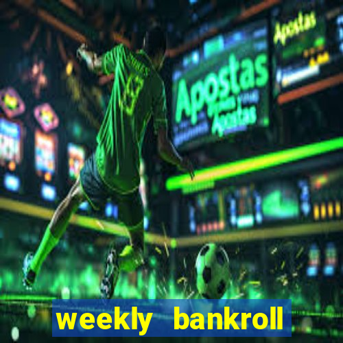 weekly bankroll booster password