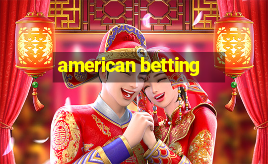 american betting