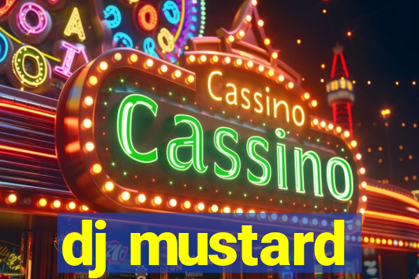 dj mustard