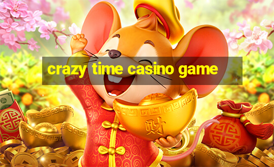 crazy time casino game