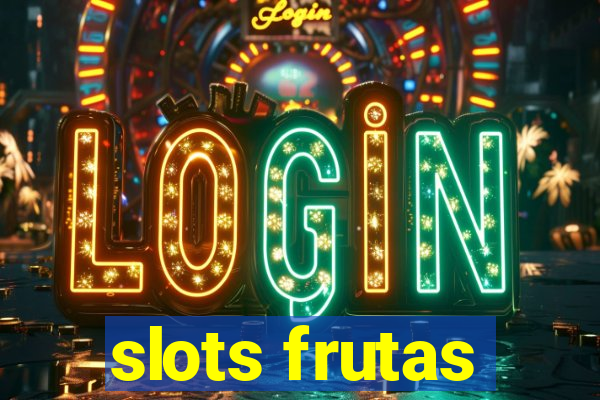 slots frutas