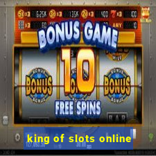 king of slots online