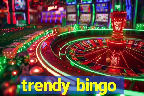 trendy bingo