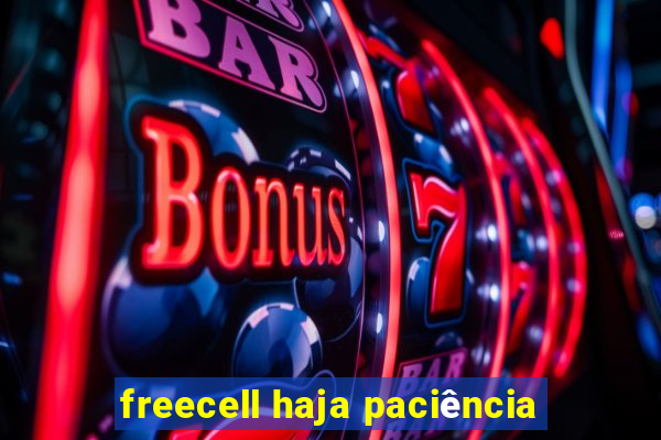 freecell haja paciência