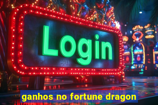 ganhos no fortune dragon