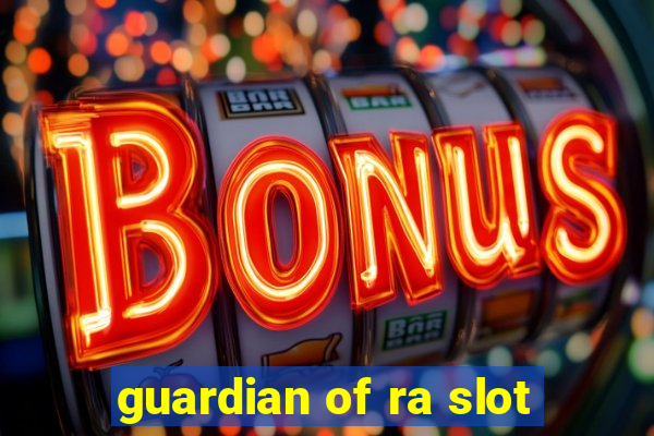 guardian of ra slot