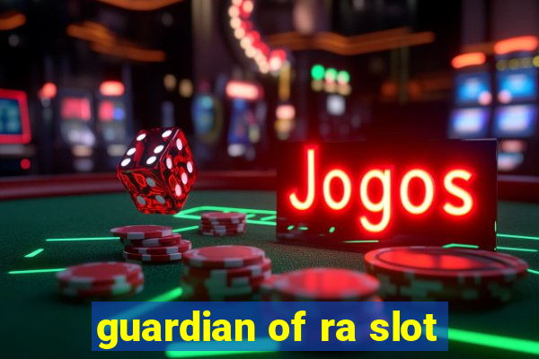 guardian of ra slot