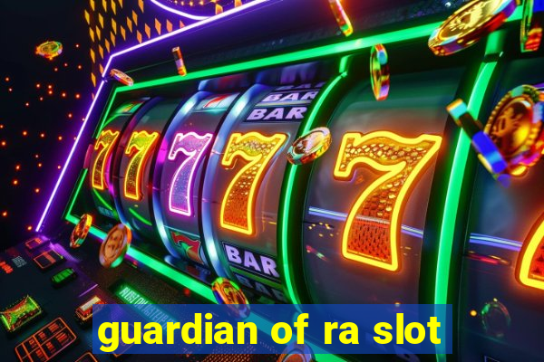 guardian of ra slot