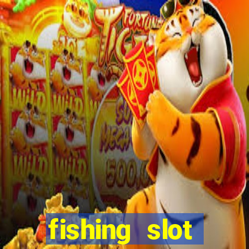 fishing slot machine games