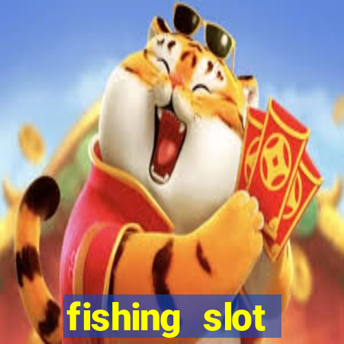 fishing slot machine games