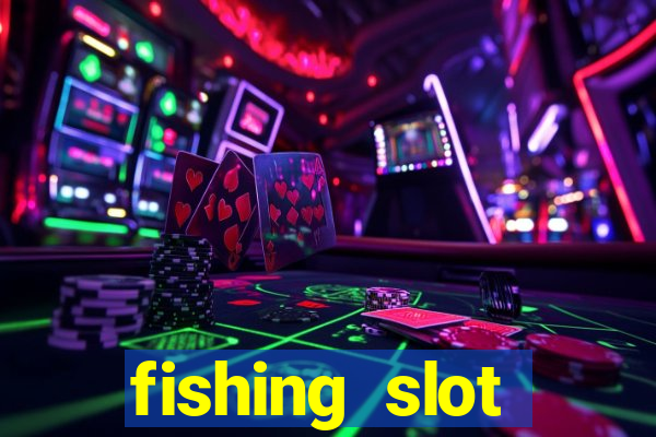 fishing slot machine games