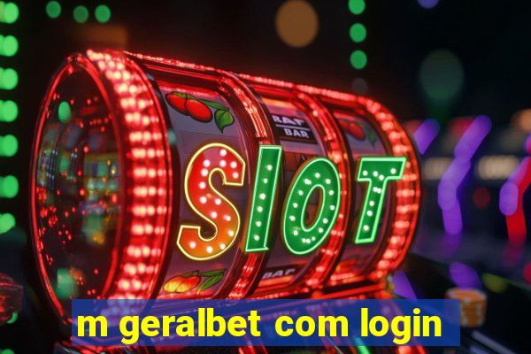 m geralbet com login