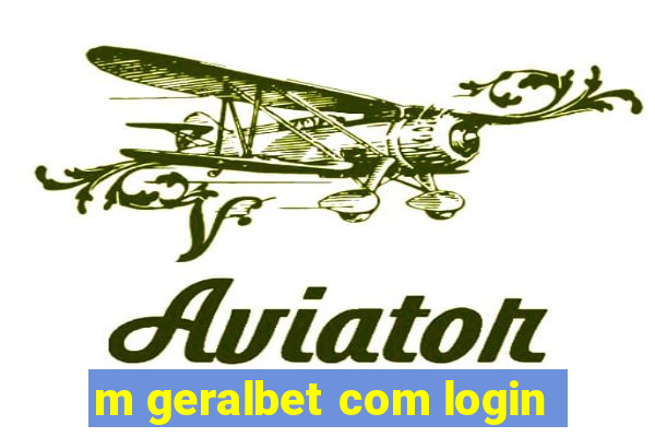 m geralbet com login