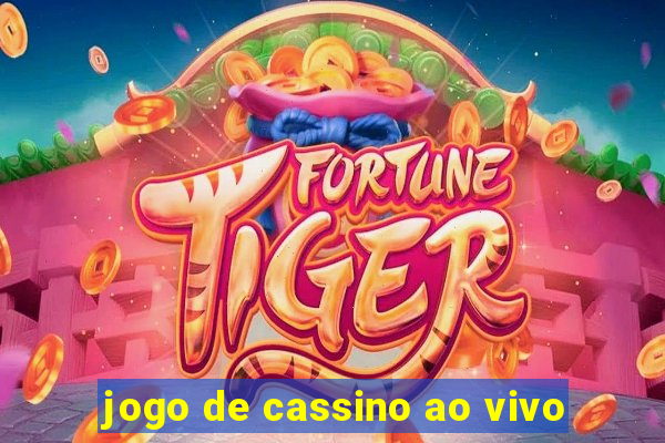 jogo de cassino ao vivo