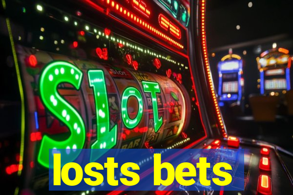 losts bets