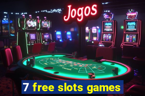 7 free slots games