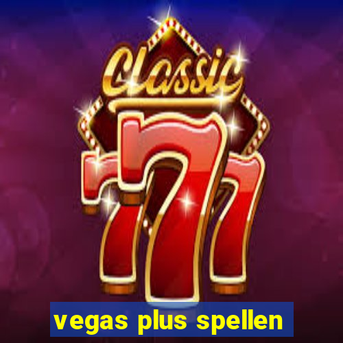 vegas plus spellen