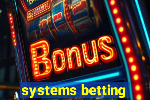 systems betting