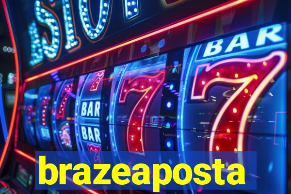 brazeaposta