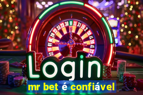 mr bet é confiável