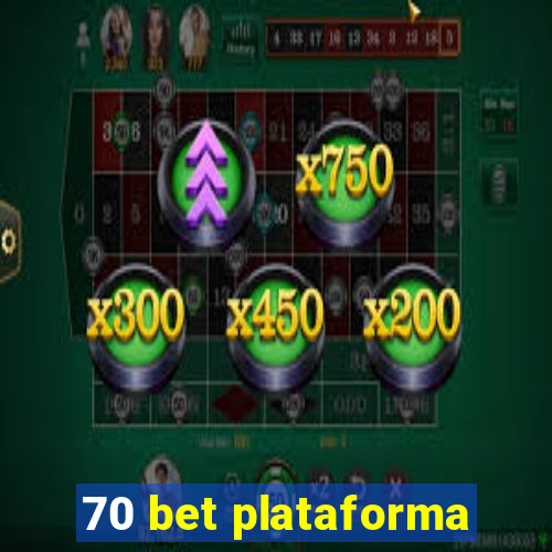 70 bet plataforma