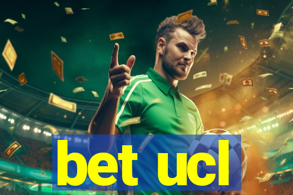 bet ucl