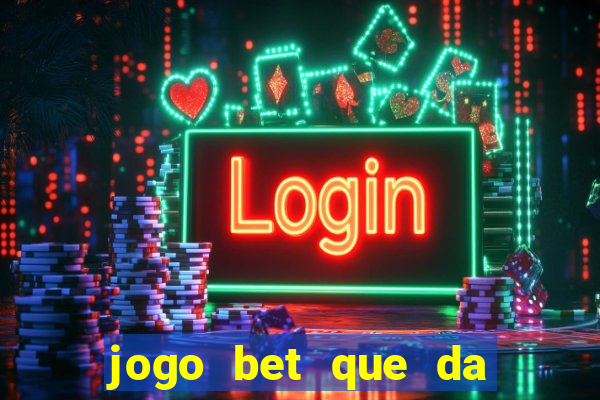 jogo bet que da bonus no cadastro