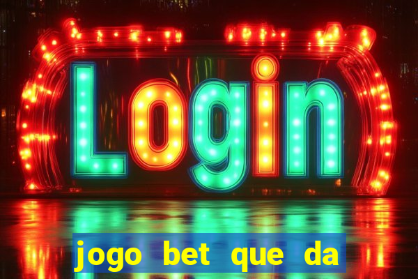 jogo bet que da bonus no cadastro