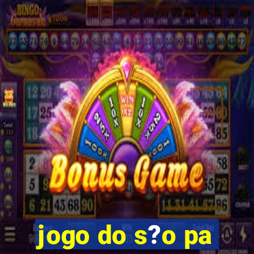 jogo do s?o pa