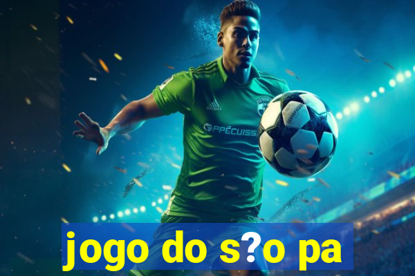 jogo do s?o pa