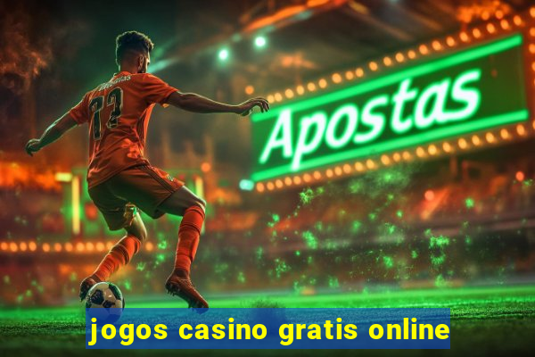 jogos casino gratis online