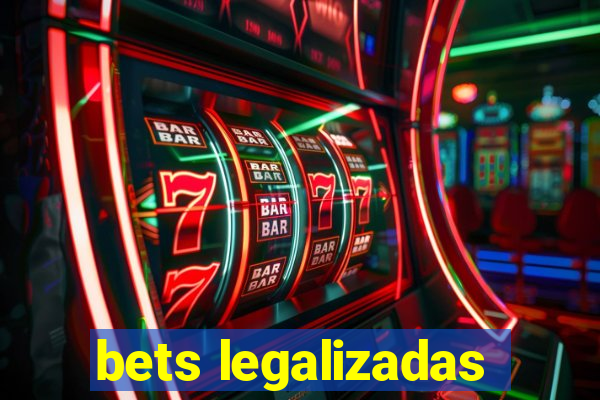 bets legalizadas