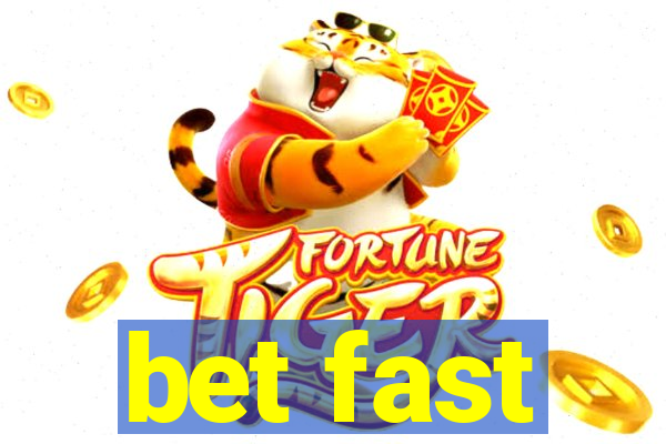 bet fast