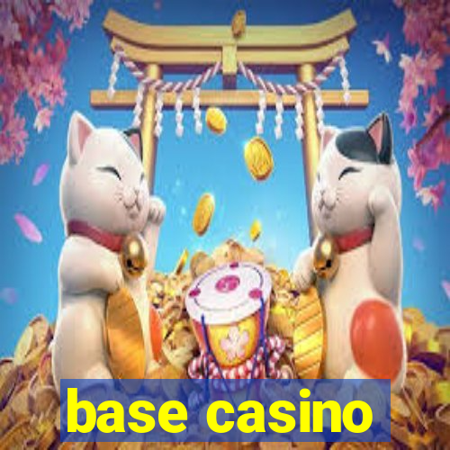 base casino