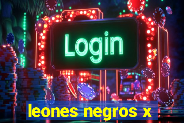 leones negros x