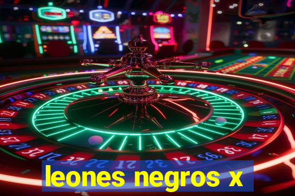 leones negros x