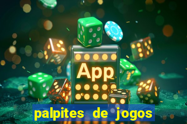 palpites de jogos para hoje